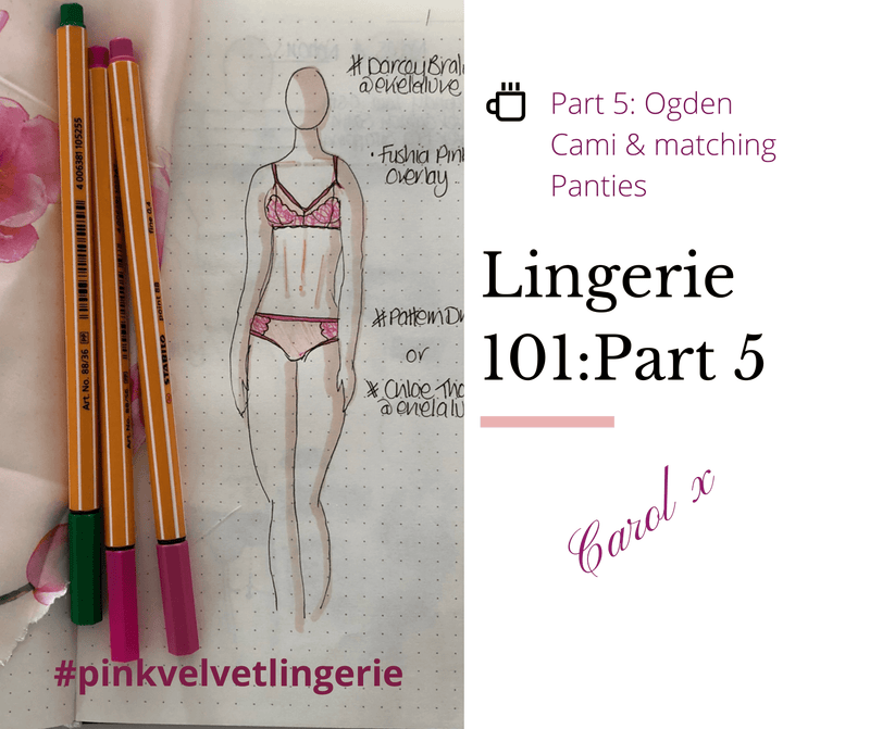 Lencería 101 - Parte 5: La Ogden Cami 